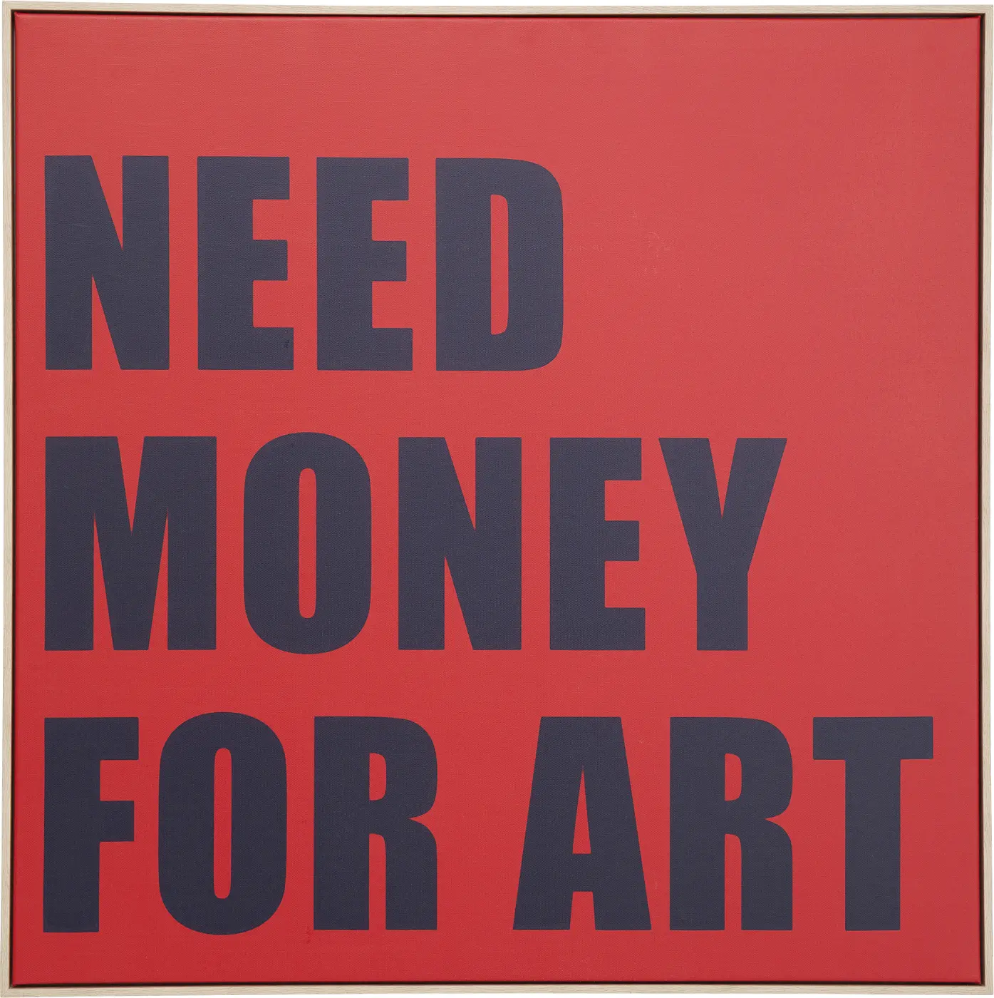 Kare Design Need Money for Art ca. 80x80 cm