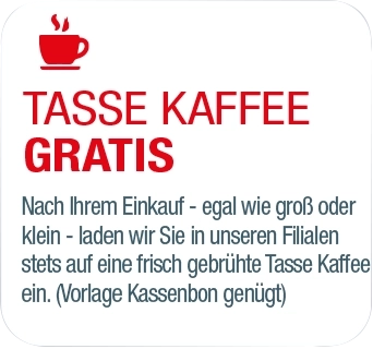 Tasse Kaffee gratis nach dem Einkauf in Filialen, Vorlage Kassenbon genügt.
