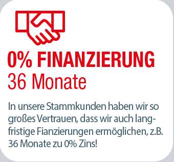 0% Finanzierung über 36 Monate für Stammkunden, inklusive langfristiger Finanzierungsoptionen.